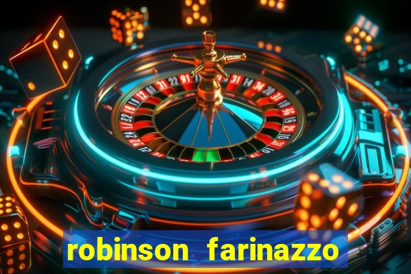 robinson farinazzo biografia wikipedia